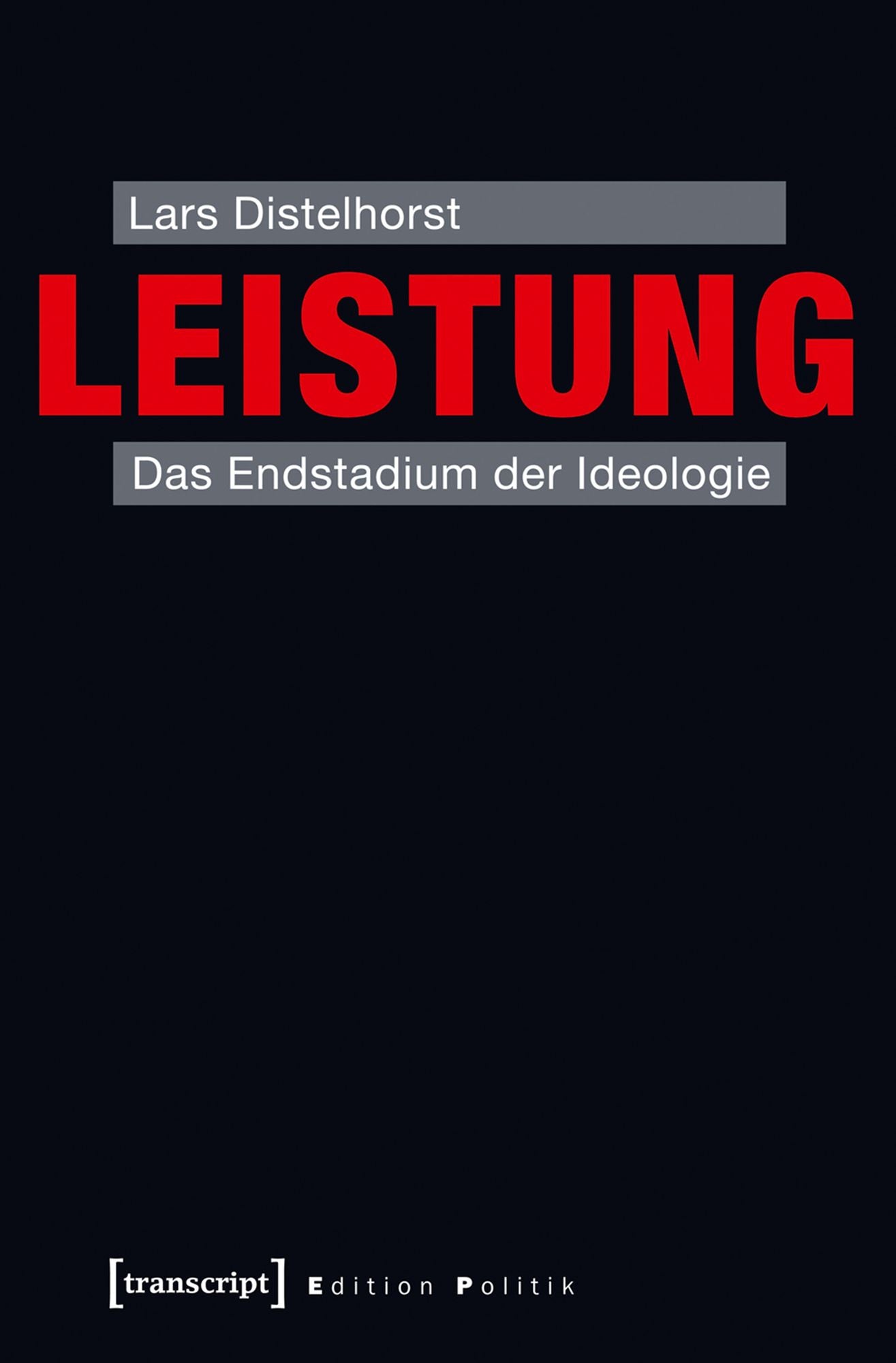 Leistung: Das Endstadium der Ideologie
