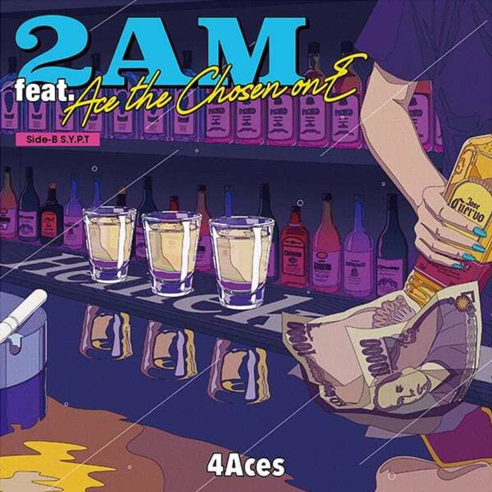2Am Feat. ACE THE CHOSEN ONE / S.Y.P.T. (4Aces)