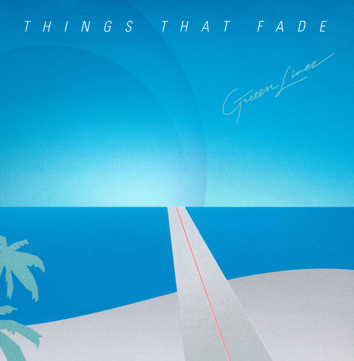 Things That Fade