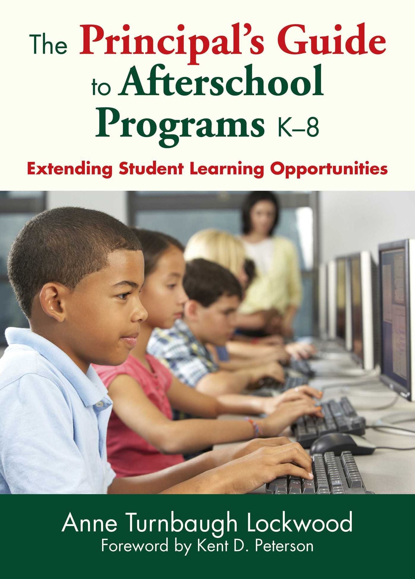 The Principal's Guide to Afterschool Programs K?8: Extending Student Learning Opportunities