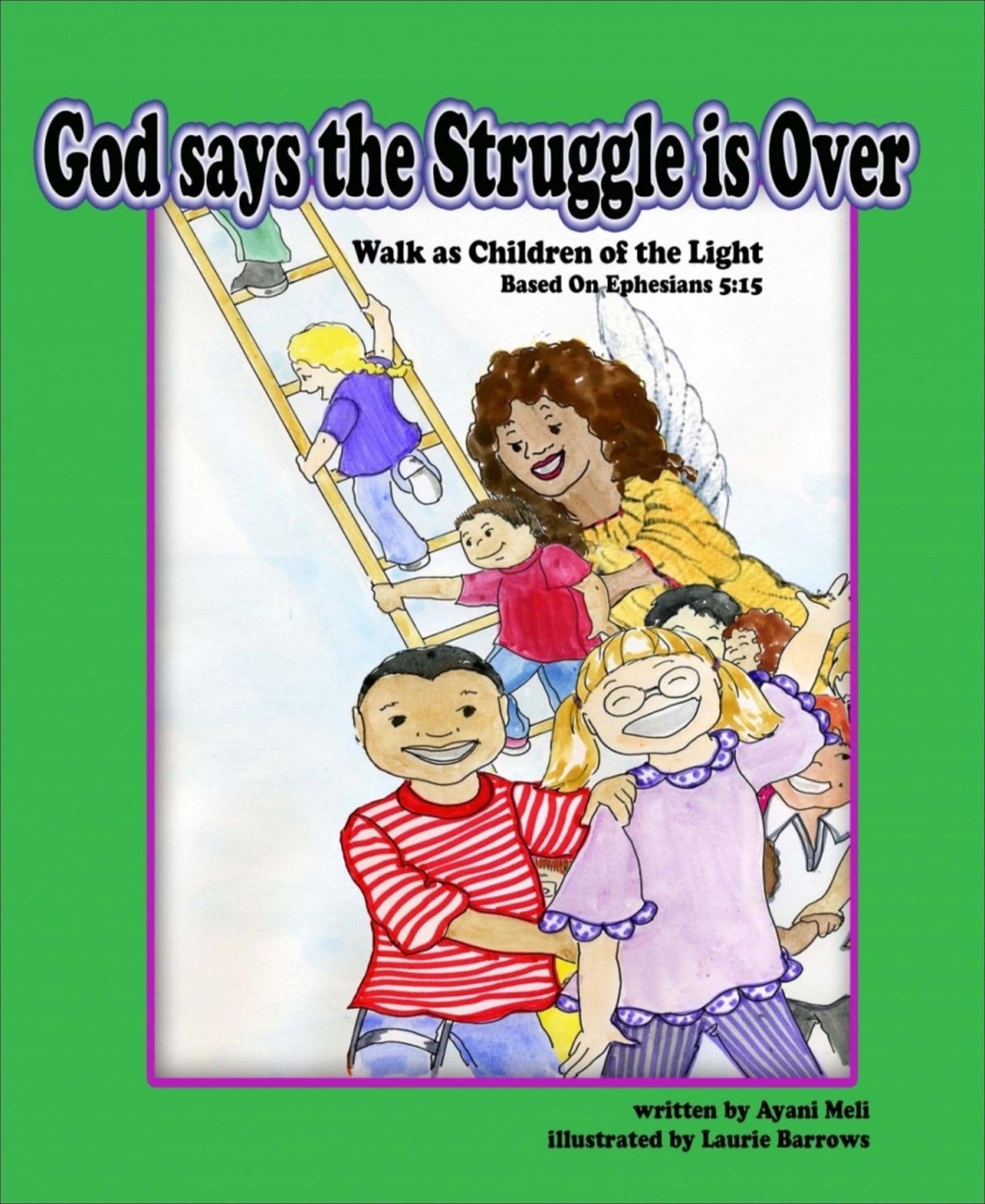 God Says the Struggle is Over:: Walk as Children of the LIght