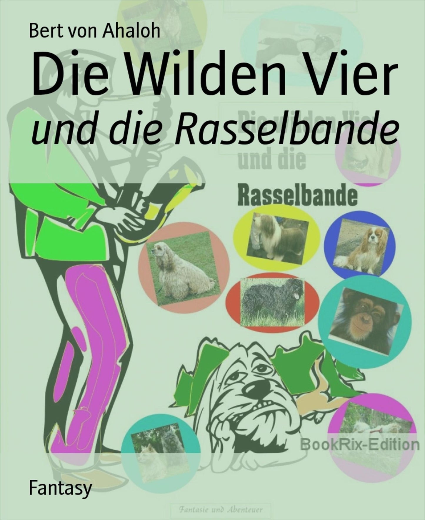 Die Wilden Vier: und die Rasselbande