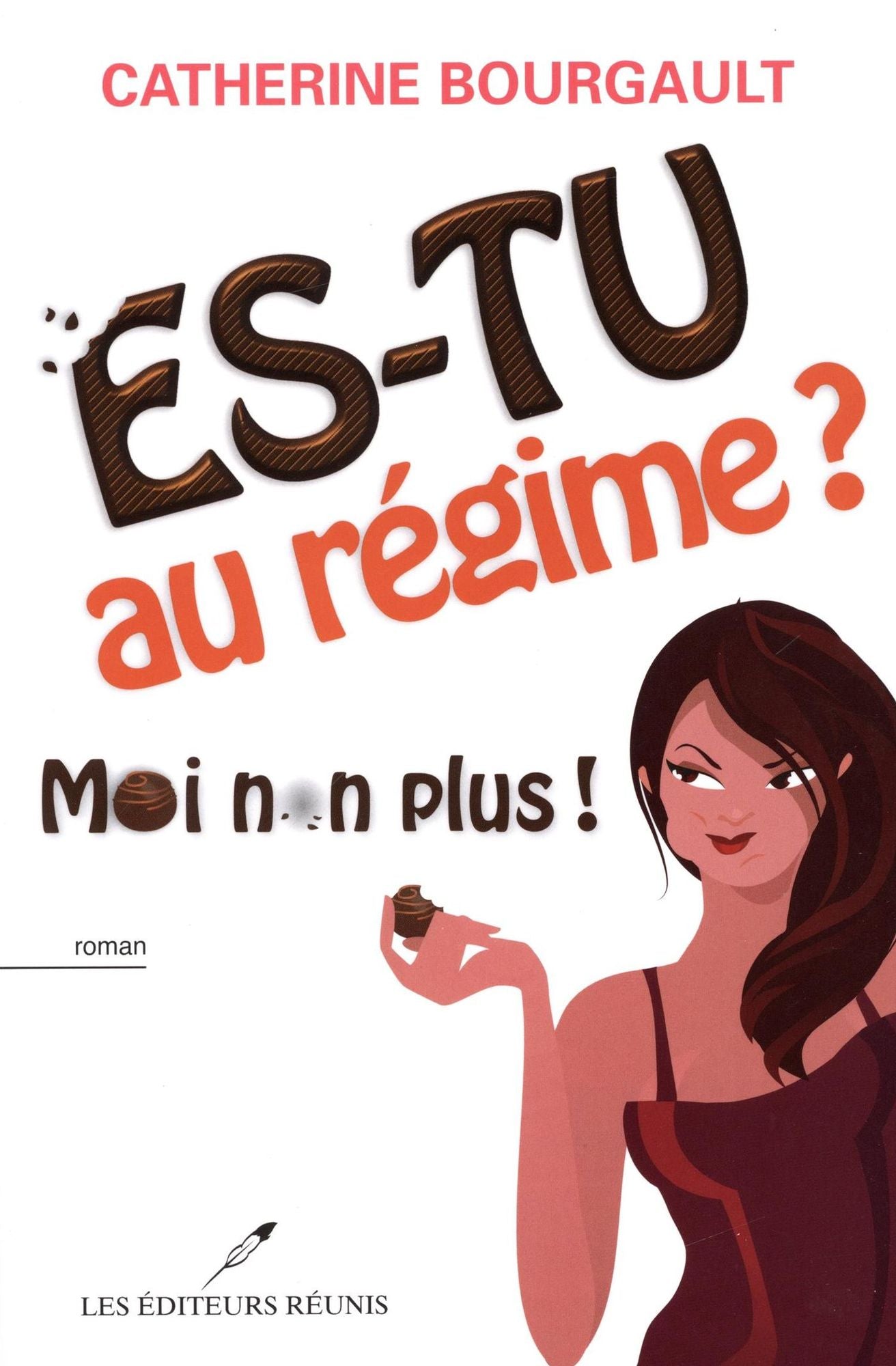 Es-tu au régime? Moi non plus!