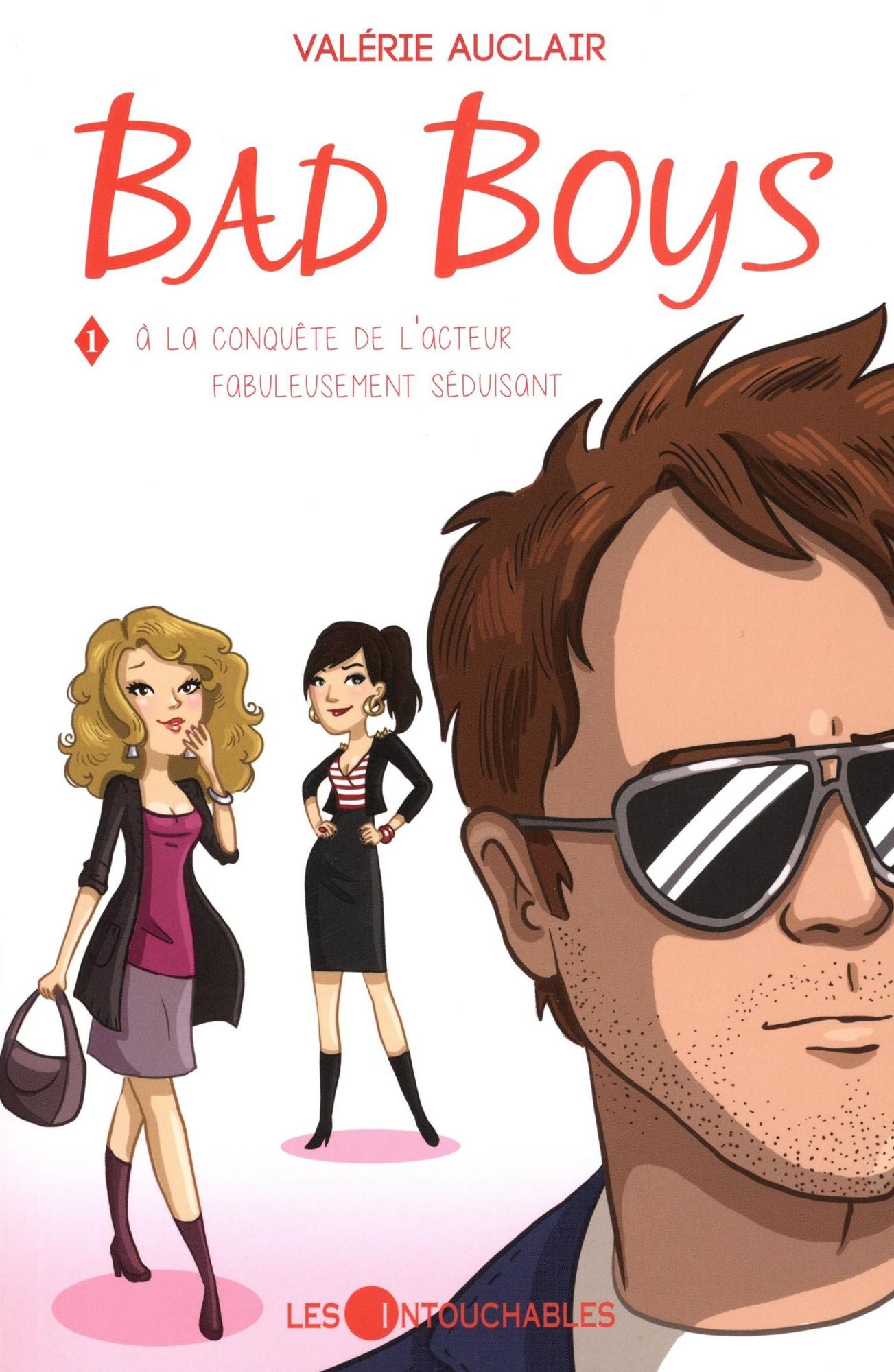 Bad Boys 01 : À la conquête de l'acteur fabuleusement séduisant