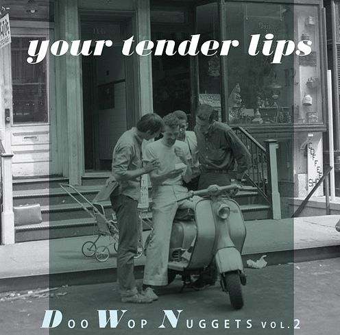 Warner Doo-Wop Nuggets 2: Your Tender Lips (Warner Doo-Wop Nuggets)