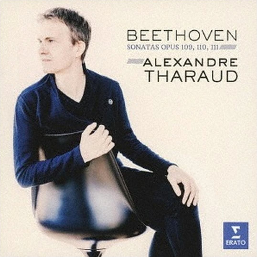 Beethoven: Piano Sonata 30-32 (Beethoven / Alexandre Tharaud)