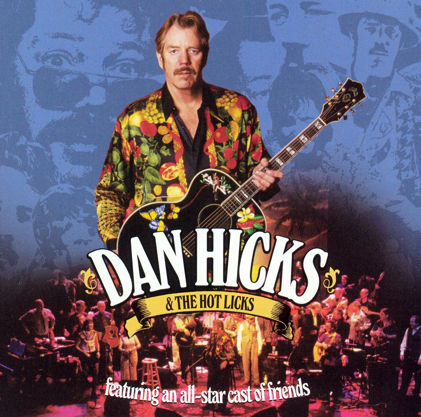 Dan/His Hot Licks Hicks: Featuring All-Star Cast of Friends [2 Discs]