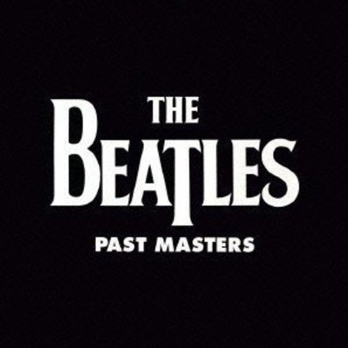 Past Masters [Limited Edition] [Remastered]