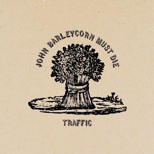 John Barleycorn Must Die (Traffic)