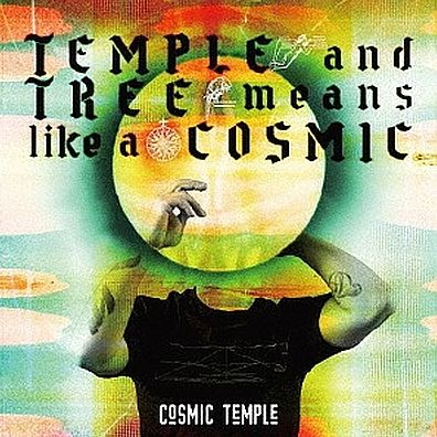 Temple & Tree Means Like a Cosmic