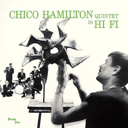 Chico Hamilton Quintet in Hi Fi