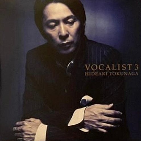 Vocalist 3 (Hideaki Tokunaga)