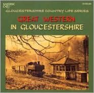 Great Western in Gloucestershire Country Life Series