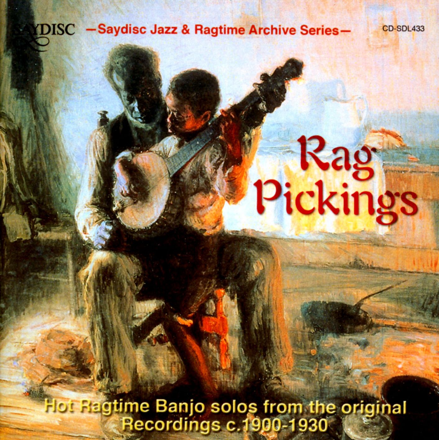 Rag Pickings: Hot Ragtime Banjo Solos From the Original Recordings C. 1900-1930