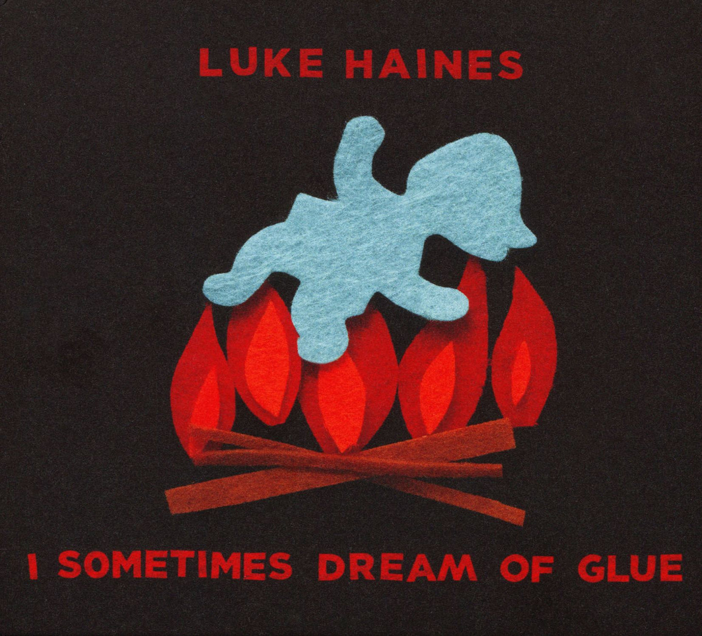 I Sometimes Dream Of Glue (Luke Haines)