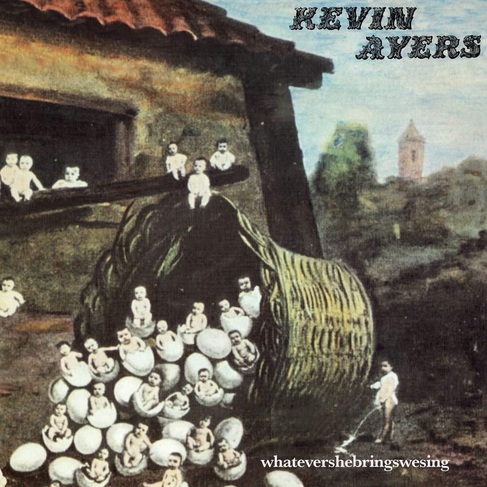 Whatevershebringswesing - Remastered Edition (Kevin Ayers)