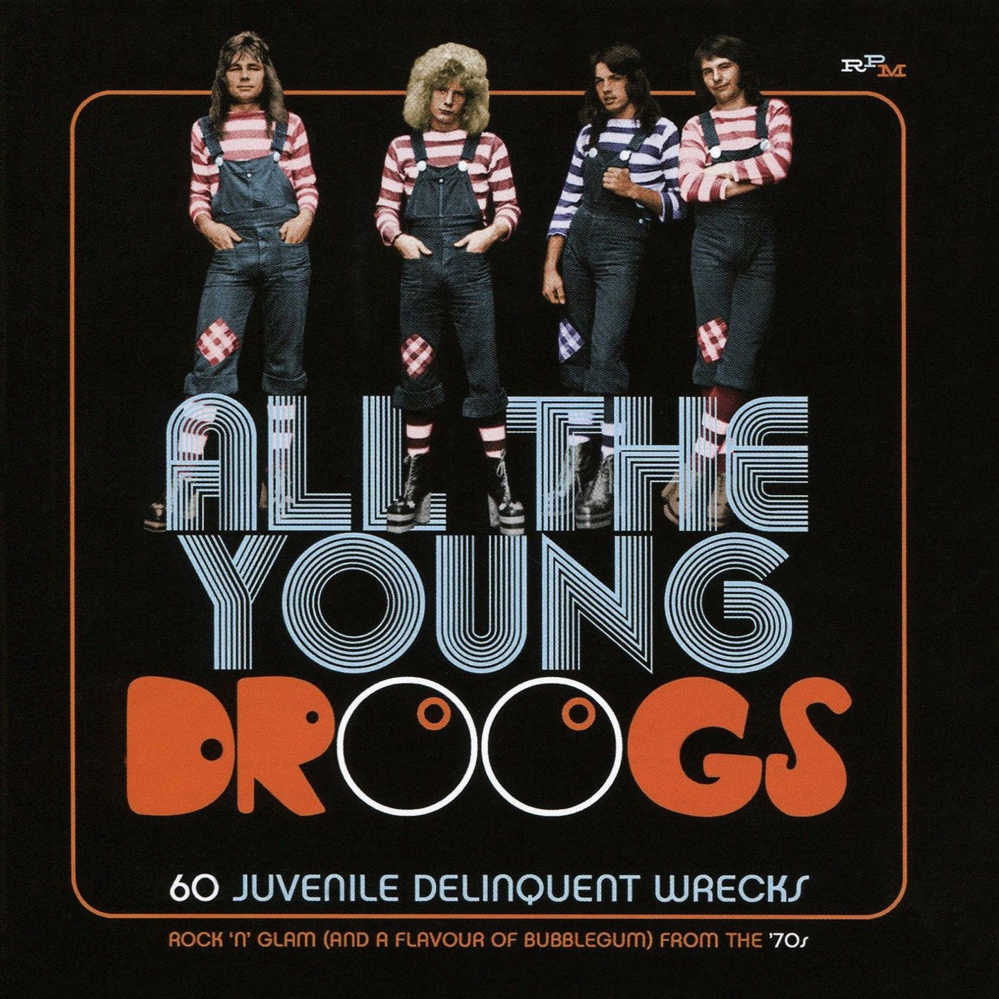 All the Young Droogs: 60 Juvenile Delinquent Wrecks, Rock 'N' Glam (And a Flavour of Bu