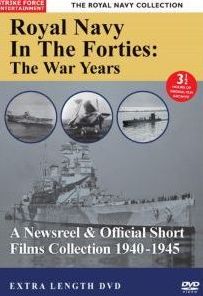 Royal Navy In The Forties: The War Years