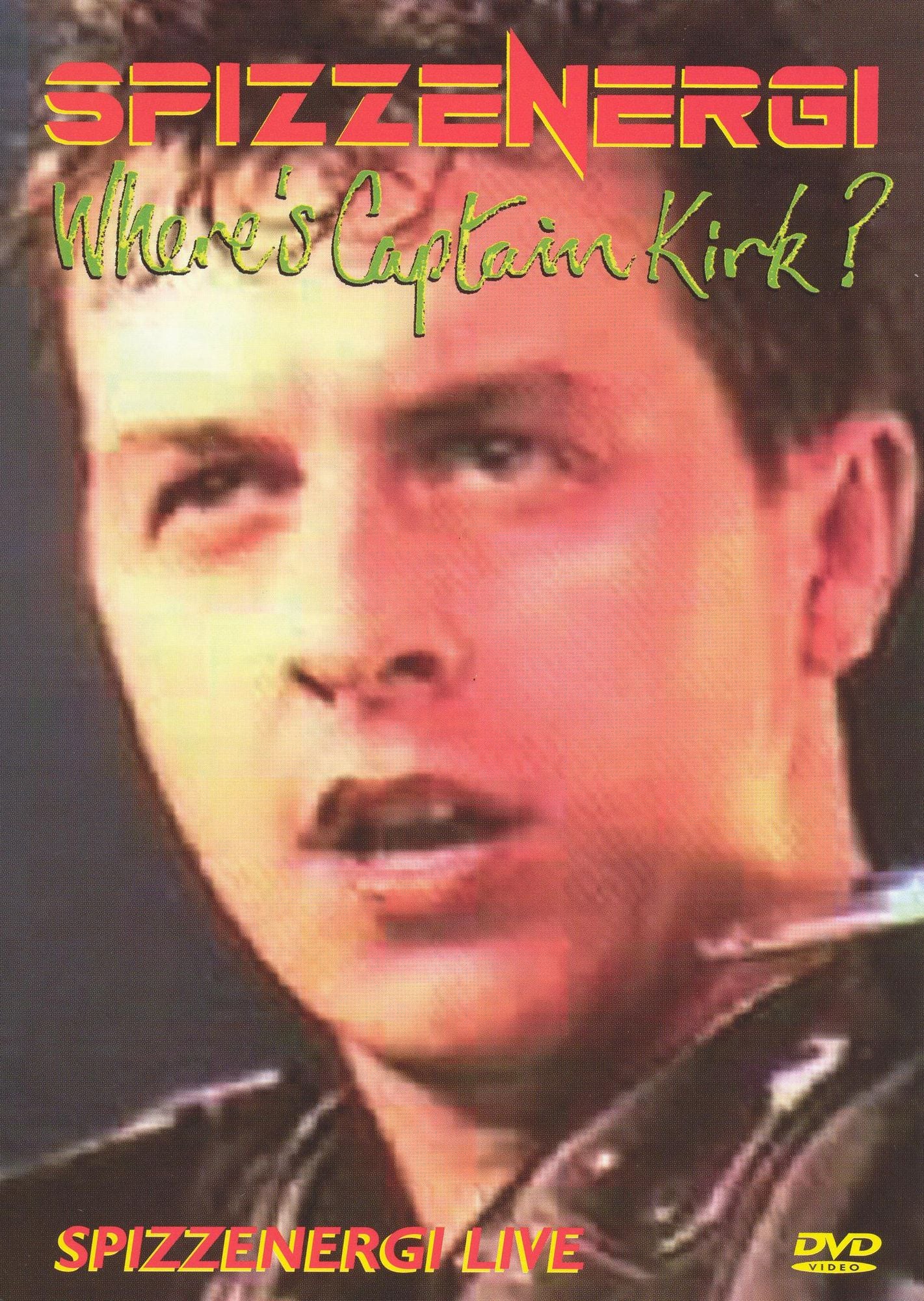 Spizzenergi: Where's Captain Kirk - Spizzenergi Live