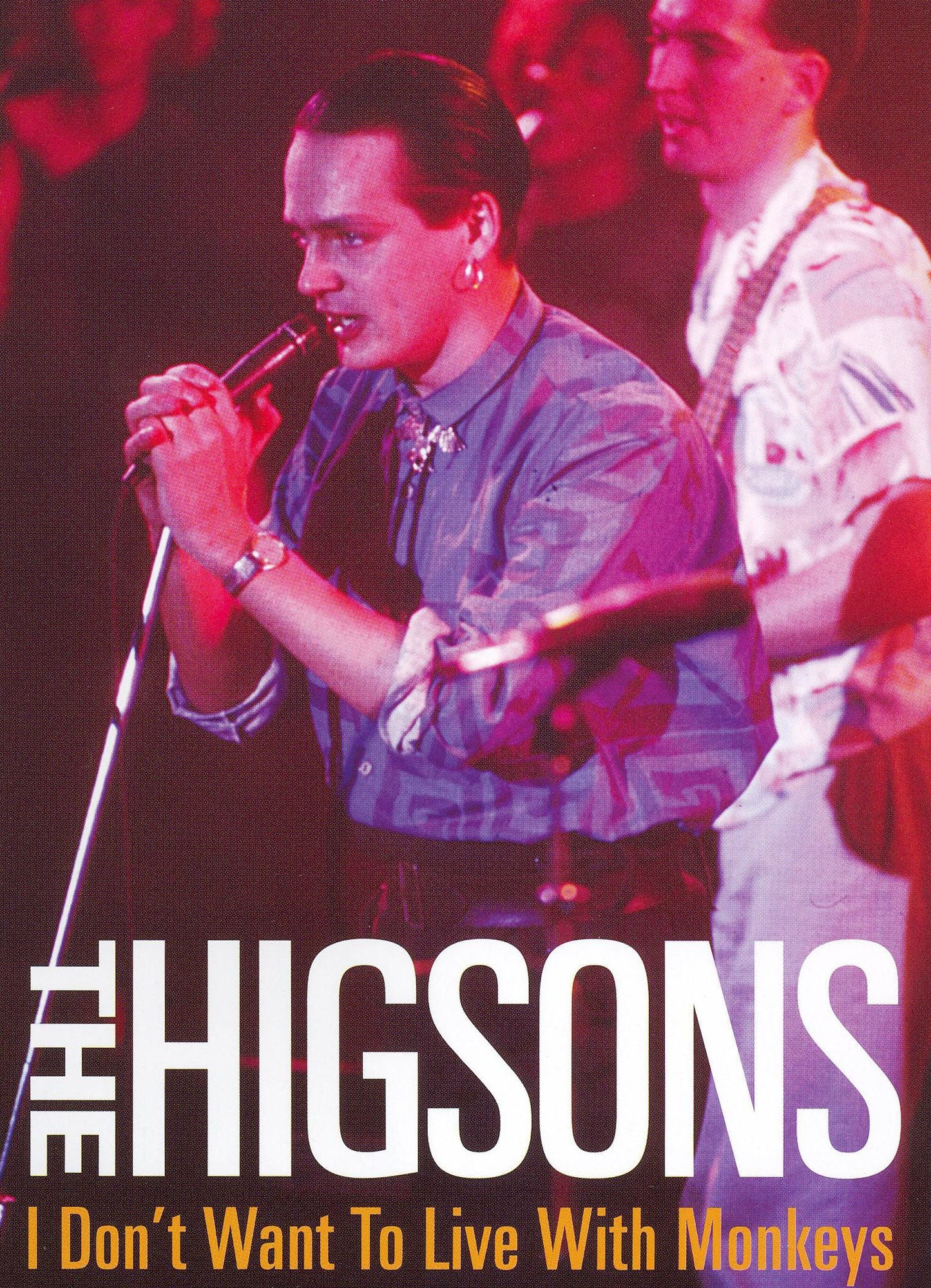 The Higsons: I Don't Want To Live With Monkeys - The Higsons Live