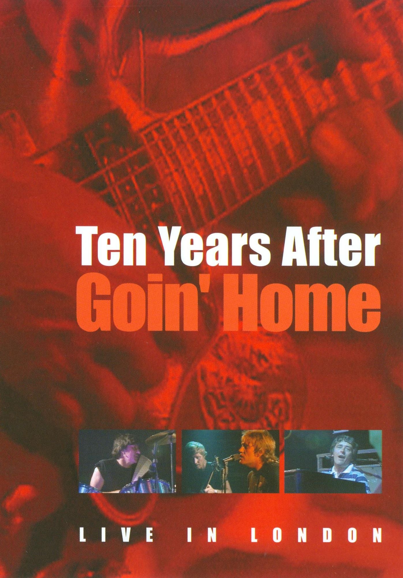 Ten Years After: Goin' Home - Live in London