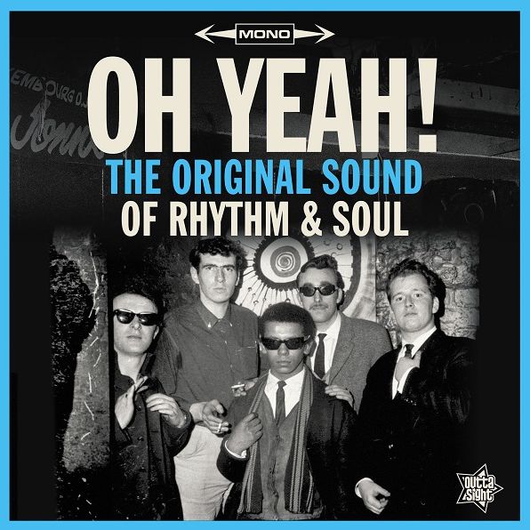 Oh Yeah! The Original Sound of Rhythm & Soul