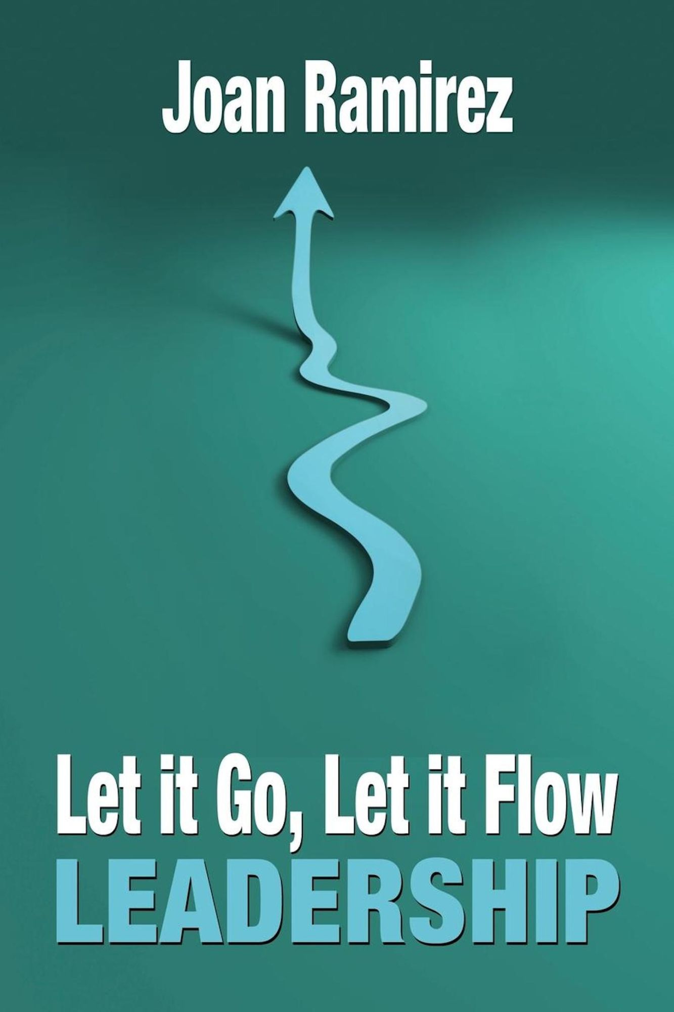 Let It Go, Let It Flow Leadership