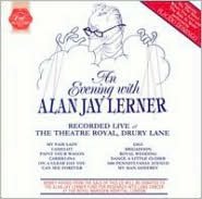 An Evening with Alan Jay Lerner [First Night]