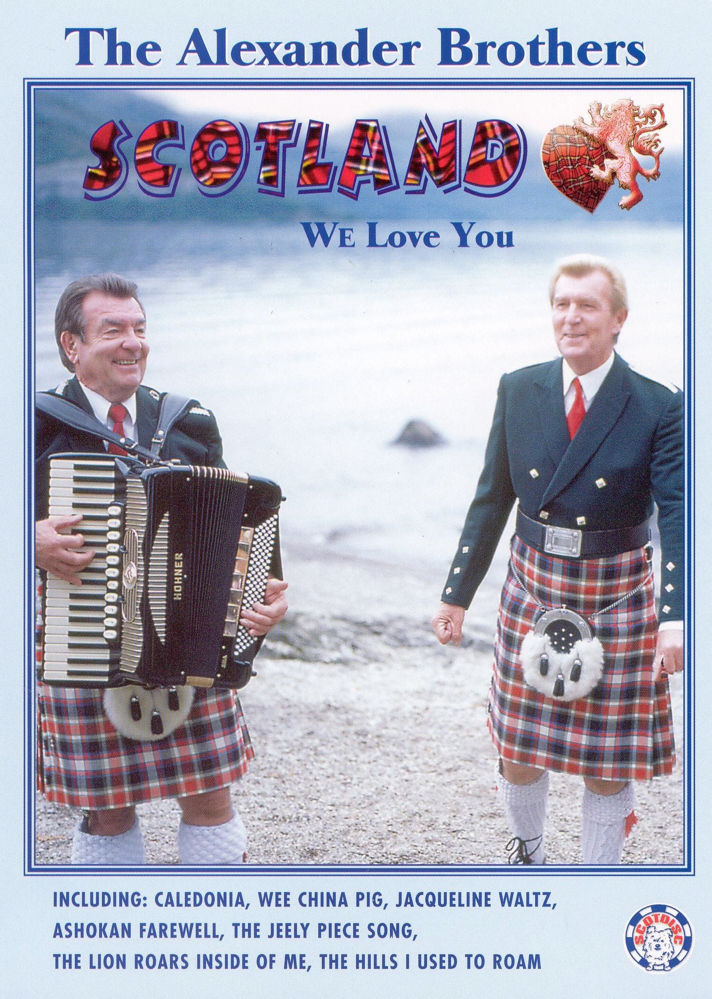 The Alexander Brothers: Scotland We Love You