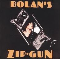 Bolan's Zip Gun [Limited Edition]