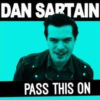 Pass This On (Dan Sartain)