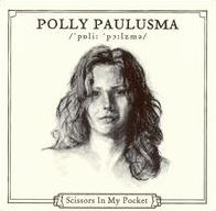 Scissors In My Pocket (Polly Paulusma)