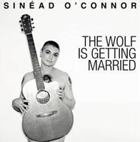 Wolf Is Getting Married (Sinead O'connor)