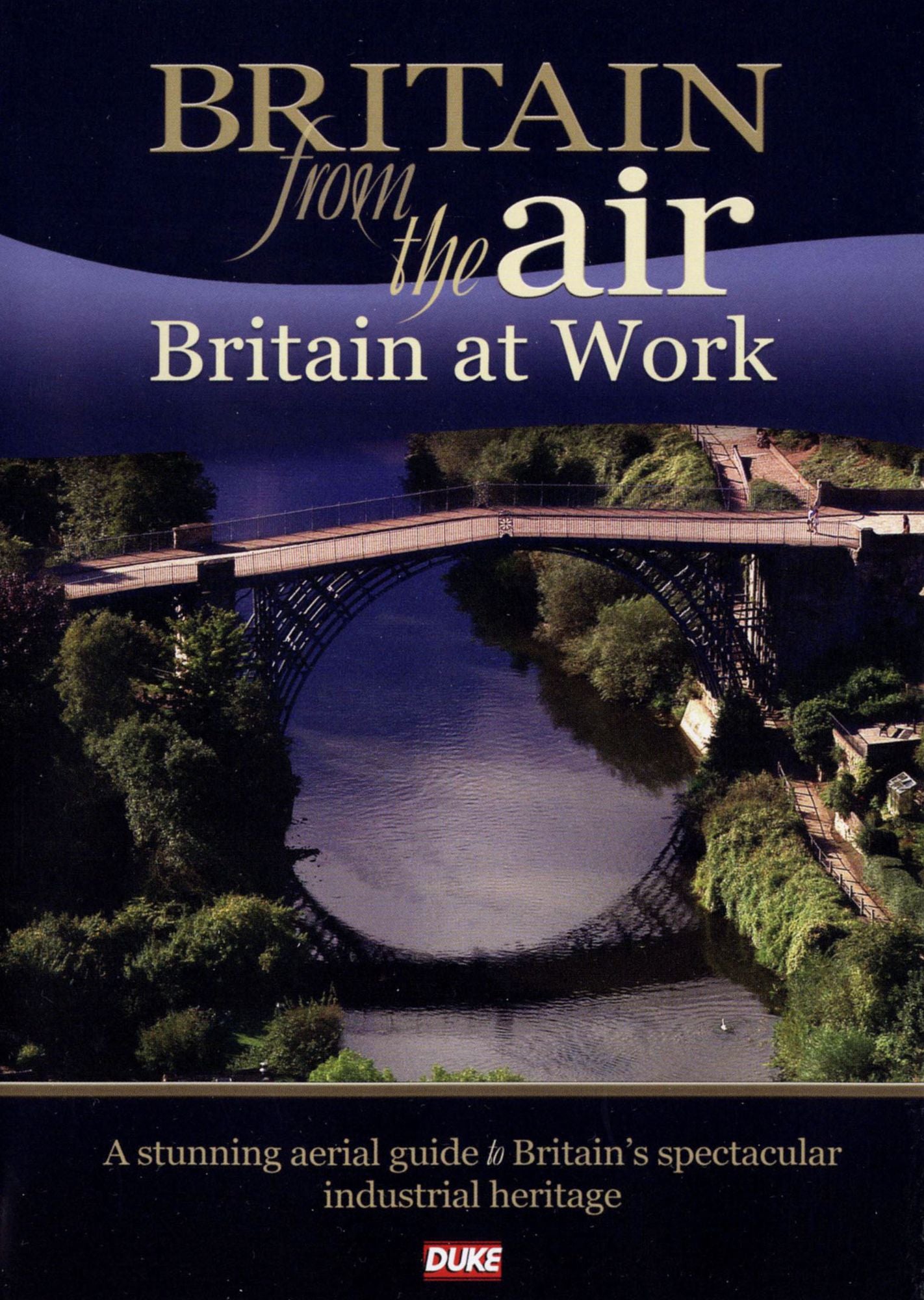 Britain From The Air: Britain At Work