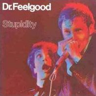 Stupidity (Dr Feelgood)