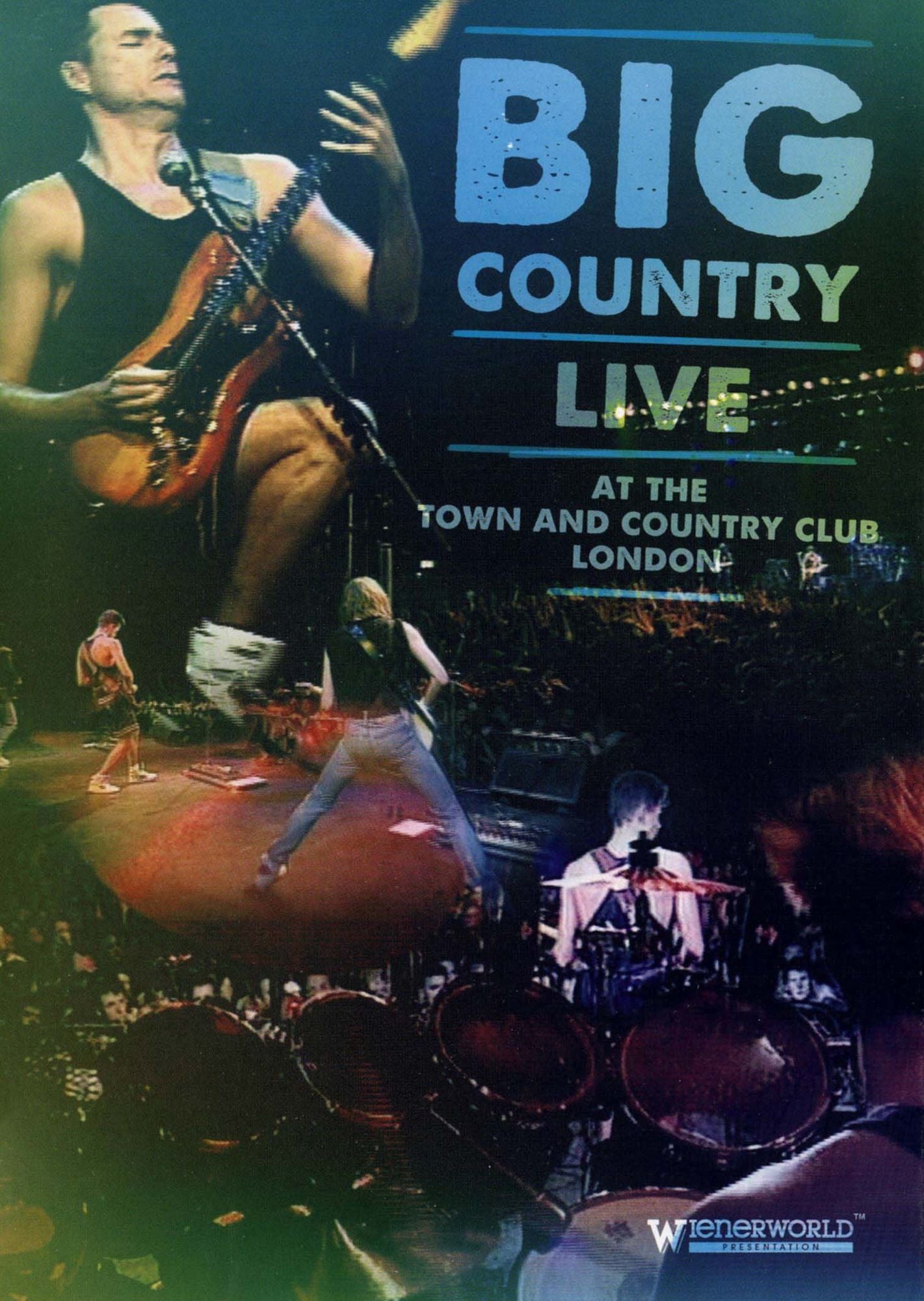 Big Country: Live At The Town And Country Club, London