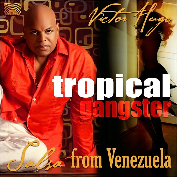 Tropical Gangster: Salsa from Venezuela