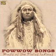 Powwow Songs: Music Of The Plains Indians