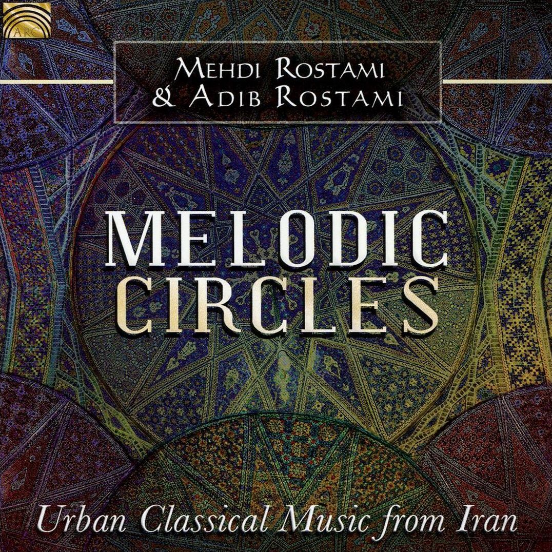 Melodic Circles: Urban Classical Music From Iran