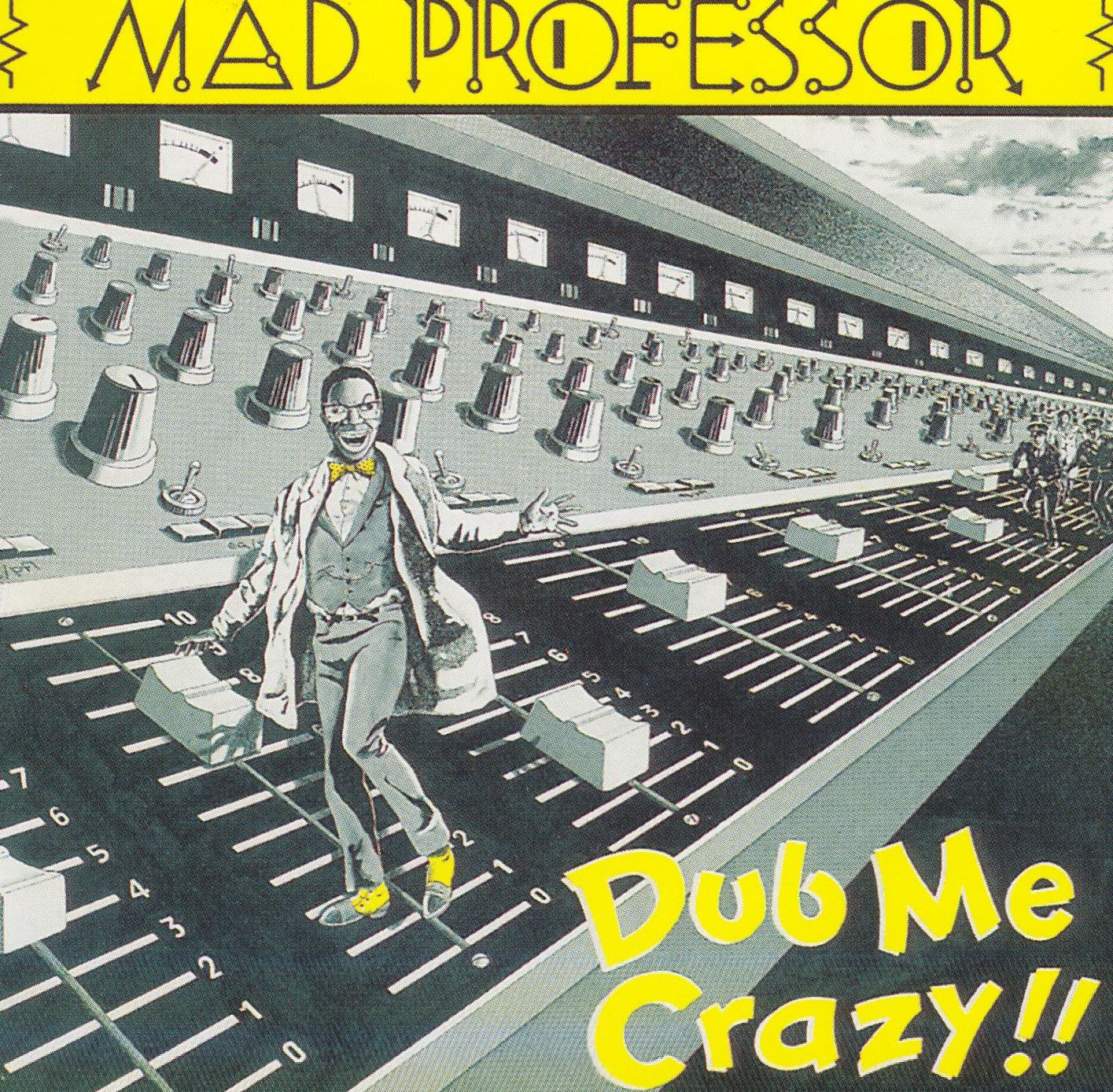 Dub Me Crazy (Mad Professor)