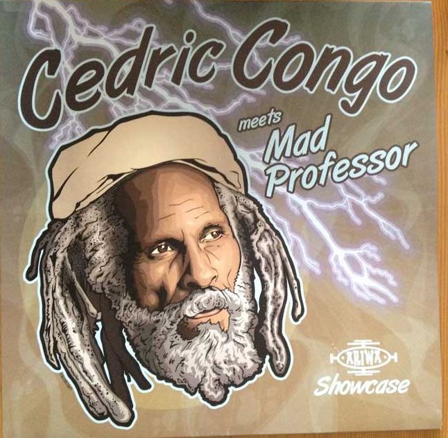 Cedric Congo Meets Mad Professor (Cedric Congo & Mad Professor)