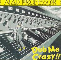 Dub Me Crazy: Dub Me Crazy Pt. 1