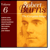 Robert Burns: The Complete Songs, Vol. 6