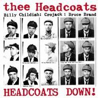 Headcoats Down!