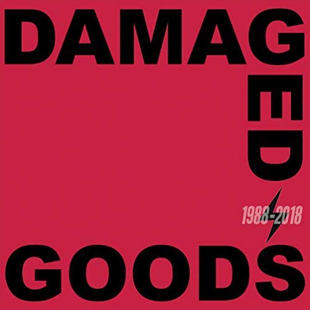 Damaged Goods [1988-2018]