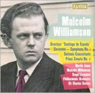 Williamson: Santiago de Espada; Elevamini; Sinfonia Concertante; Piano Sonata No. 2