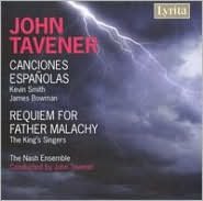 Tavener: Canciones Espa?olas; Requiem for Father Malachy