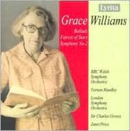 Grace Williams: Ballads; Fairest of Stars; Symphony No. 2