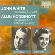 John White: Piano Sonatas; Alun Hoddinott: Piano Sonatas; Nocturnes; Elegy