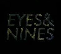 Eyes & Nines